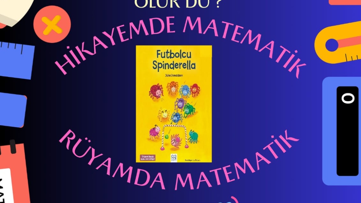 HİKAYEMDE MATEMATİK, RÜYAMDA MATEMATİK